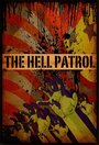 Смотреть «The Hell Patrol» онлайн фильм в хорошем качестве