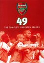Смотреть «Arsenal 49: The Complete Unbeaten Record» онлайн фильм в хорошем качестве