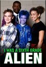 Смотреть «I Was a Sixth Grade Alien» онлайн фильм в хорошем качестве
