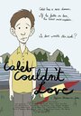 Caleb Couldn't Love (2008) трейлер фильма в хорошем качестве 1080p