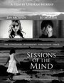 Смотреть «Sessions of the Mind» онлайн фильм в хорошем качестве