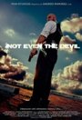 Not Even the Devil (2011) трейлер фильма в хорошем качестве 1080p