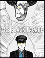Смотреть «The Black Facade» онлайн фильм в хорошем качестве