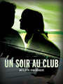 Un soir au club (2009) трейлер фильма в хорошем качестве 1080p