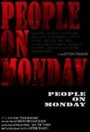 People on Monday (2009) кадры фильма смотреть онлайн в хорошем качестве