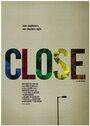 Close (2008) трейлер фильма в хорошем качестве 1080p