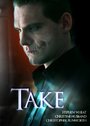Take (2008) трейлер фильма в хорошем качестве 1080p