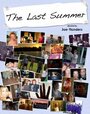The Last Summer (2008) скачать бесплатно в хорошем качестве без регистрации и смс 1080p