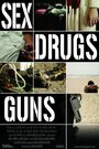 Sex Drugs Guns (2009) кадры фильма смотреть онлайн в хорошем качестве