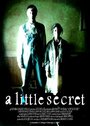 A Little Secret (2007) кадры фильма смотреть онлайн в хорошем качестве