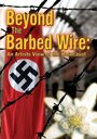 Beyond the Barbed Wire: An Artist View of the Holocaust (2010) кадры фильма смотреть онлайн в хорошем качестве