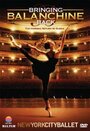 Bringing Balanchine Back (2006) трейлер фильма в хорошем качестве 1080p
