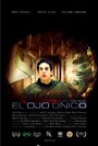 Смотреть «El ojo unico» онлайн фильм в хорошем качестве