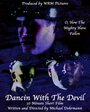 Смотреть «Dancin with the Devil» онлайн фильм в хорошем качестве