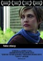 Смотреть «Fake Stacy» онлайн фильм в хорошем качестве