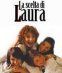 Смотреть «La scelta di Laura» онлайн фильм в хорошем качестве