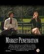 Смотреть «Market Penetration» онлайн фильм в хорошем качестве