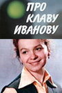 Про Клаву Иванову (1969) скачать бесплатно в хорошем качестве без регистрации и смс 1080p