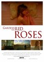 Gardens with Red Roses (2009) кадры фильма смотреть онлайн в хорошем качестве