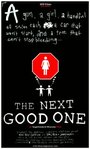 Смотреть «The Next Good One» онлайн фильм в хорошем качестве