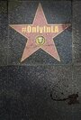 Смотреть «Only in L.A.» онлайн фильм в хорошем качестве