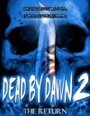 Dead by Dawn 2: The Return (2009) трейлер фильма в хорошем качестве 1080p