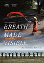 Смотреть «Дыхание, ставшее видимым: Анна Халприн» онлайн фильм в хорошем качестве