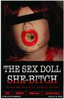 The Sex Doll She-Bitch (2009) трейлер фильма в хорошем качестве 1080p