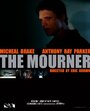 Смотреть «The Mourner» онлайн фильм в хорошем качестве