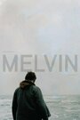 Мелвин (2011) трейлер фильма в хорошем качестве 1080p