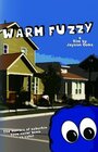 Смотреть «Warm Fuzzy» онлайн фильм в хорошем качестве