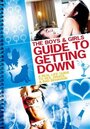 The Boys and Girls Guide to Getting Down (2011) трейлер фильма в хорошем качестве 1080p