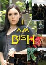 I Am Bish (2009) скачать бесплатно в хорошем качестве без регистрации и смс 1080p
