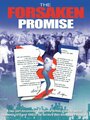 Смотреть «The Forsaken Promise» онлайн фильм в хорошем качестве