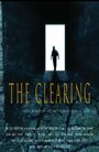 The Clearing (2008) трейлер фильма в хорошем качестве 1080p