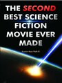 The Second Best Science Fiction Movie Ever Made (2010) кадры фильма смотреть онлайн в хорошем качестве