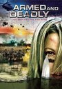 Armed and Deadly (2011) кадры фильма смотреть онлайн в хорошем качестве