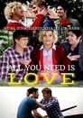 Смотреть «Всё, что тебе нужно — это любовь» онлайн фильм в хорошем качестве