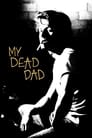 Смотреть «Мой покойный отец» онлайн фильм в хорошем качестве
