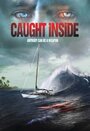Caught Inside (2010) трейлер фильма в хорошем качестве 1080p