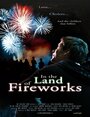 In the Land of Fireworks (2010) кадры фильма смотреть онлайн в хорошем качестве