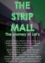 Смотреть «The Strip Mall» онлайн фильм в хорошем качестве