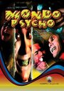 Смотреть «Mondo psycho» онлайн фильм в хорошем качестве