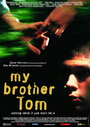 Мой брат Том (2000) кадры фильма смотреть онлайн в хорошем качестве