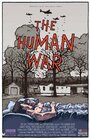The Human War (2011) трейлер фильма в хорошем качестве 1080p