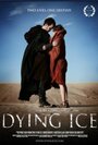 Dying Ice (2010) кадры фильма смотреть онлайн в хорошем качестве