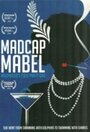 Смотреть «Madcap Mabel» онлайн фильм в хорошем качестве