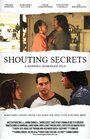 Shouting Secrets (2011) кадры фильма смотреть онлайн в хорошем качестве
