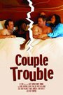 Смотреть «Couple Trouble» онлайн фильм в хорошем качестве