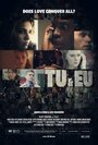 Tu & Eu (2011) кадры фильма смотреть онлайн в хорошем качестве